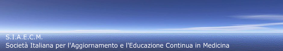 S.I.A.E.C.M. Società Italiana per l'Aggiornamento e Educazione e Continua in Medicina